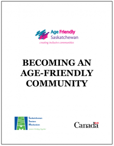 Image of cover of Age-Friendly Saskatchewan publication, Becoming an Age-Friendly Community