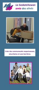 Age-Friendly French-language brochure. From top to bottom of image of brochure, the words "La Saskatchewan amie des aînés", then photo of older man leaning over middle school boy who is seated at table, then words Créer des communautés respecteuses, sécuritaires et sans barrières, then photo of multi-generational family walking together on a hill.